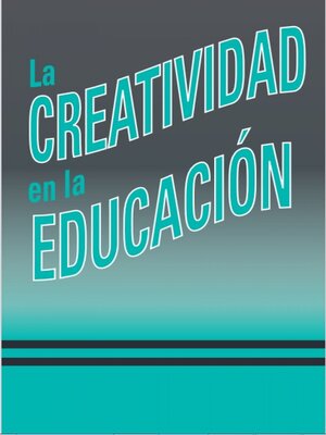 cover image of La creatividad en la educación